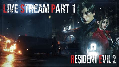 🔴 Resident Evil 2 - Walkthrough Live Part 1 - YouTube