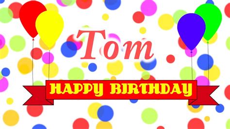 Happy Birthday Tom Song - YouTube