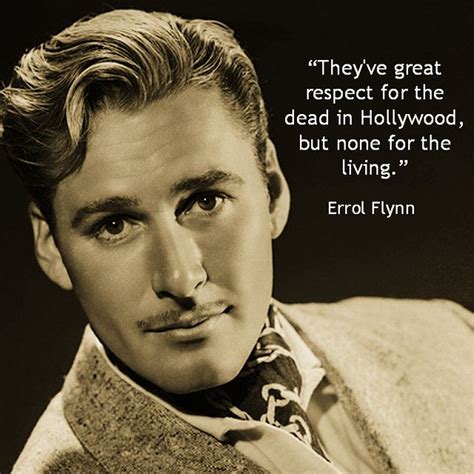 Pin by Reid Rosefelt on Movie Actor Quotes | Errol flynn, Movie stars ...