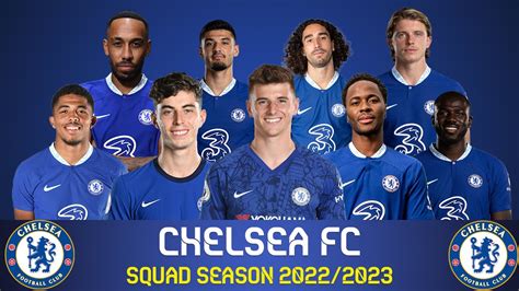 CHELSEA OFFICIAL SQUAD 2022/2023 with Raheem Sterling | Wesley Fofana ...