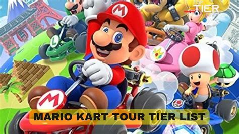 Mario Kart Tour Tier List: All Characters Ranked - TopTierList