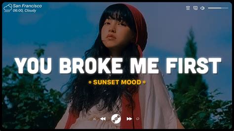 You Broke Me First, Lonely ~ Sad songs playlist 2023 ~ English songs ...