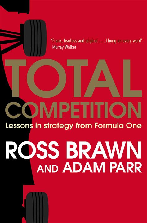 Total Competition | Book by Ross Brawn, Adam Parr | Official Publisher ...