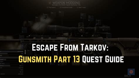 Escape From Tarkov: Gunsmith Part 13 Quest Guide - Gameinstants