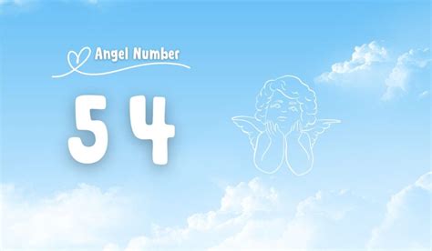 Understanding Angel Number 54 Meaning