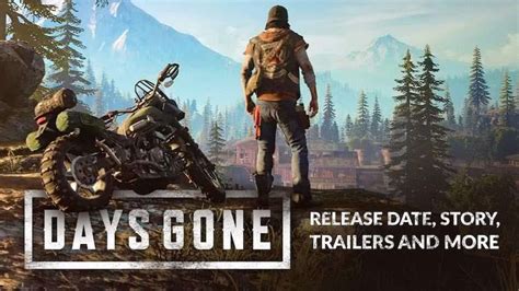 When is Days Gone coming out? Release date, gameplay, trailers and more ...