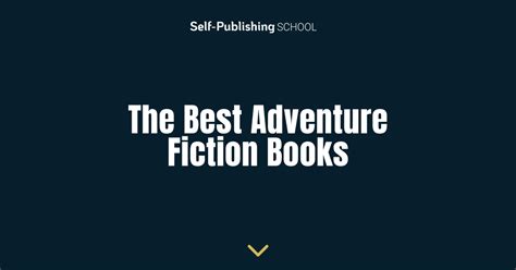 27 Of The Best Adventure Fiction Books