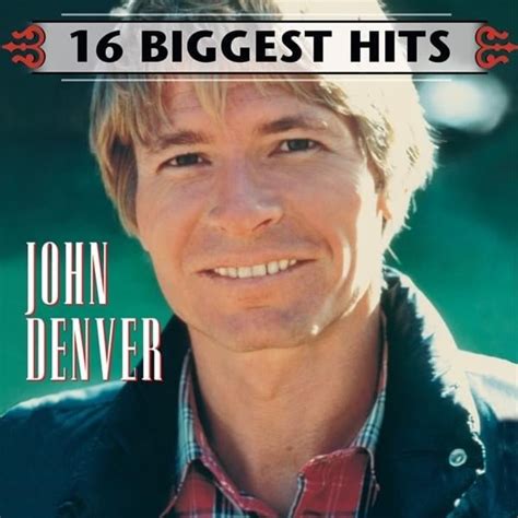 John Denver - 16 Biggest Hits: John Denver Lyrics and Tracklist | Genius