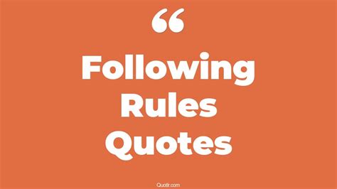 45+ Spectacular Following Rules Quotes That Will Unlock Your True Potential