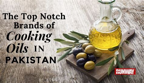 The Best Cooking Oil Brands In The Country - Runway Pakistan