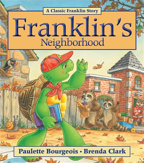 Franklin’s Neighborhood - Kids Can Press