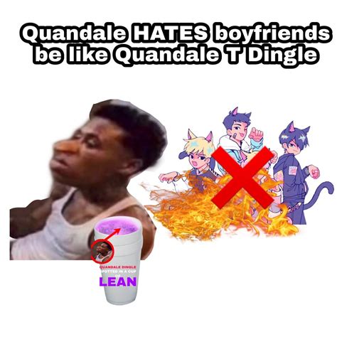 Quandale dingle hates b*yfriends | Songs about fire, Songs, Memes