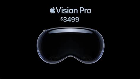 Apple Vision Pro VR/AR HMD starts at $3499 price point, will ship in ...