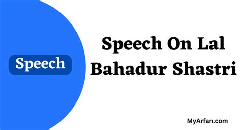 Speech On Lal Bahadur Shastri [Easy Word] » MyArfan.com