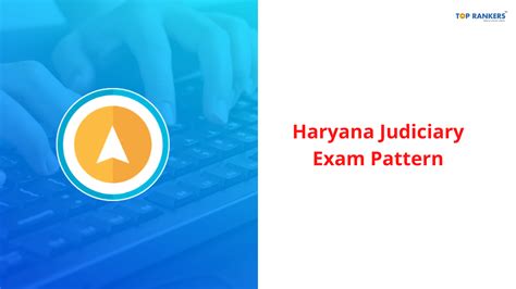 Haryana Judiciary Exam Pattern 2021 (Prelims & Mains)