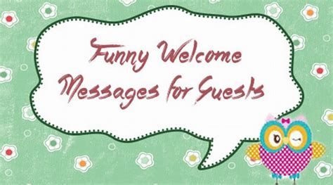 Funny Welcome Messages for Guests, Funny Welcome Quotes