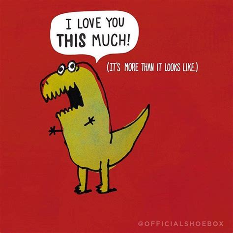 Don't let the little arms fool you. When a T-Rex says I love you this ...