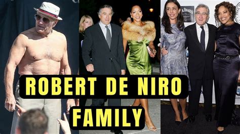 Actor Robert De Niro Family Photos with Spouse Grace Hightower, Former ...