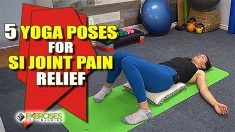 5 Yoga Poses for SI Joint Pain - Exercises For Injuries