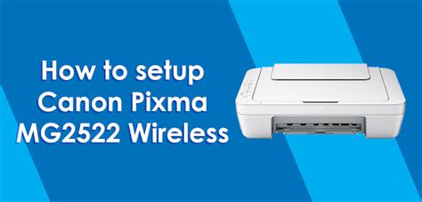 How to setup my canon printer pixma mg2522 - blueplm