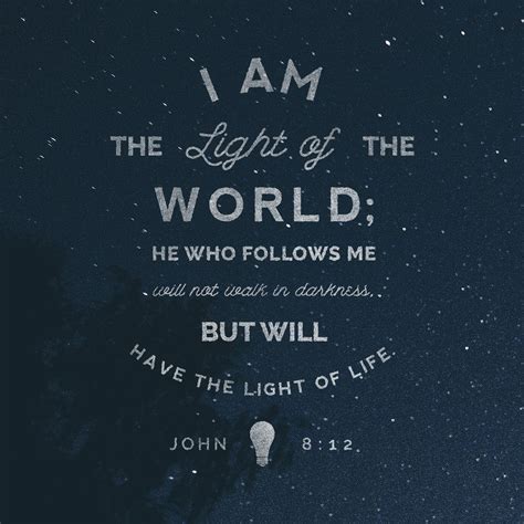 John 8:12 - Light Of The World - 316 Quotes