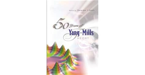 50 Years of Yang-Mills Theory by Gerard 't Hooft