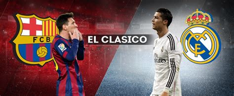 El Clasico Tickets – Barcelona v Real Madrid Tickets