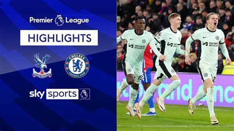 Crystal Palace 1-3 Chelsea | Premier League highlights | Football News ...