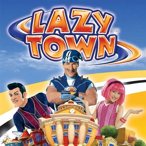 LazyTown - LazyTown Lyrics and Tracklist | Genius