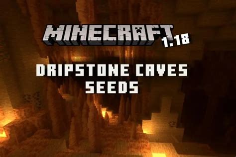 5 Best Dripstone Caves Seeds for Minecraft: Java and Bedrock Editions ...