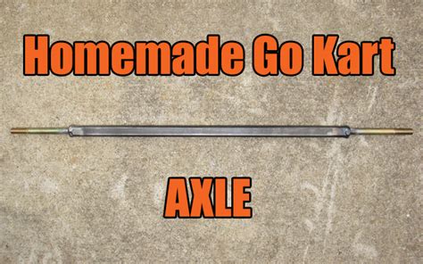 Homemade Go Kart Axle Plans - KartFab.com