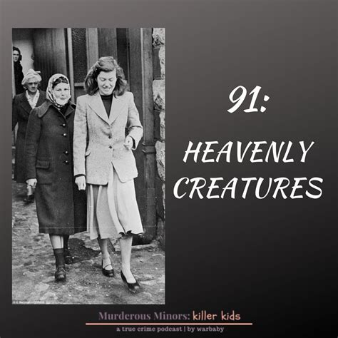 91: Heavenly Creatures (Pauline Parker - Juliet Hulme) | Listen Notes