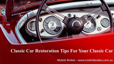 Classic Car Restoration Tips For Your Classic Car by MobileBrake - Issuu