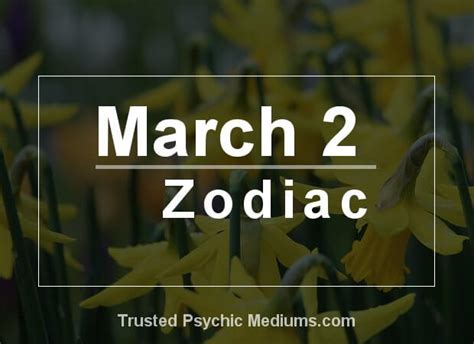 March 2 Zodiac - Complete Birthday Horoscope & Personality Profile