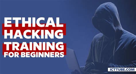 Ethical Hacking Training for Beginners – ICTTUBE