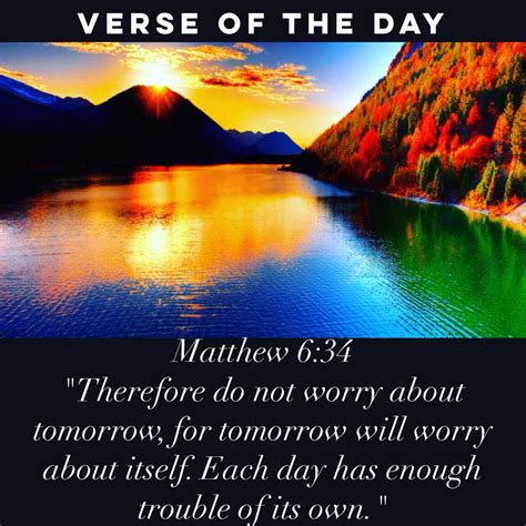 Verse of the day: Matthew‬ ‭6:34 "Therefore do not worry about tomorrow ...