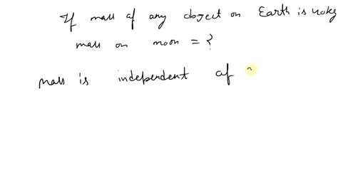 SOLVED: If the mass of an object on Earth is 40 kilograms, its mass on ...