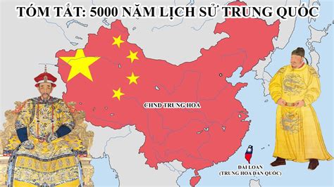 Tóm tắt: 5000 năm lịch sử Trung Quốc | Lịch sử Thế Giới | Tóm Tắt Lịch ...