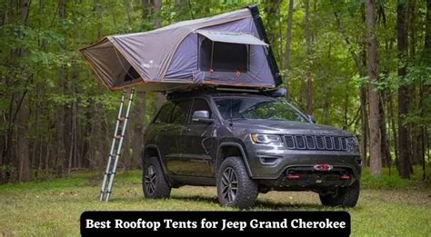 Best Rooftop Tents for Jeep Grand Cherokee Reviews in 2023