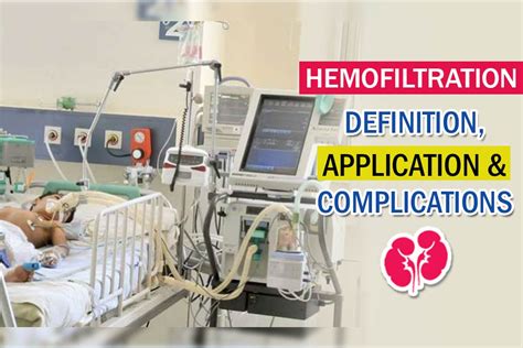 Hemofiltration – Definition, Application & complications!