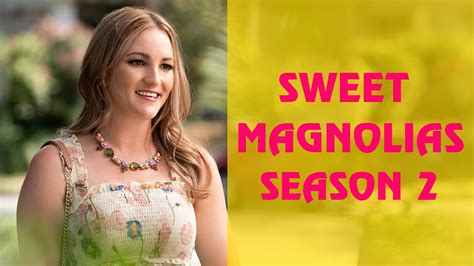 Netflix's Sweet Magnolias Season 2: Cast and Trailer - OtakuKart