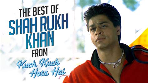 Shah Rukh Khan Best Moments | Kuch Kuch Hota Hai - YouTube