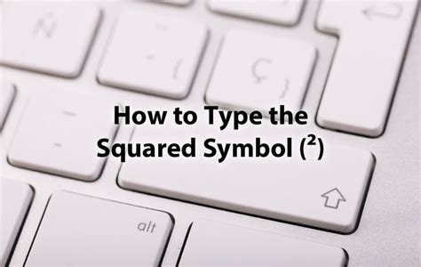 How do you type Squared Symbol? - Texillo