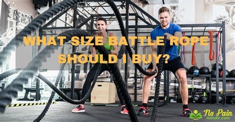 What Size Battle Rope Should I Buy? You Should Know Now | Healthier Land