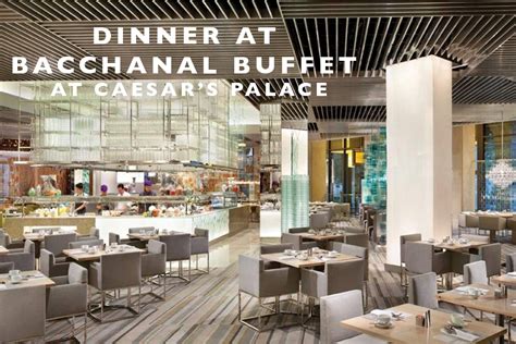 Dinner at the Bacchanal Buffet at Caesar’s Palace