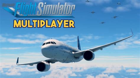 Microsoft Flight Simulator 2020 - Multiplayer - YouTube