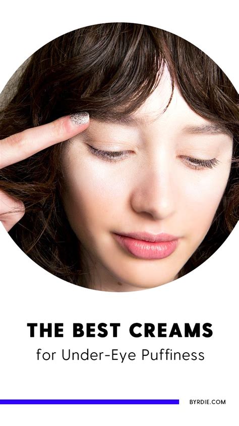 Bye Bye, Puffy Eyes! These Creams Plump, Smooth, and Refresh | Puffy ...