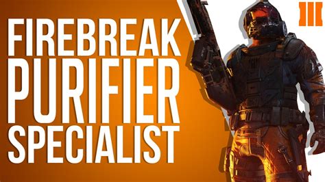 BO3: BEST SPECIALIST FIREBREAK PURIFIER! (Call of Duty: Black Ops 3 ...