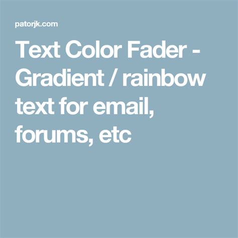 Text Color Fader - Gradient / rainbow text for email, forums, etc ...