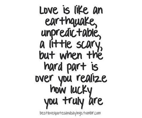 Love is like an earthquake Cute Quotes, Great Quotes, Quotes To Live By ...